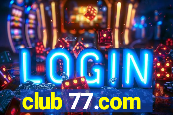 club 77.com